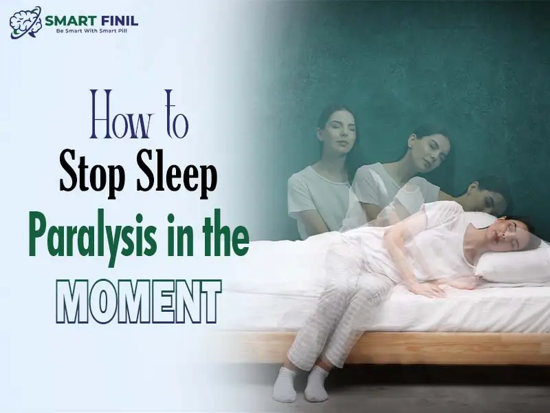 How to stop sleep paralysis in the moment