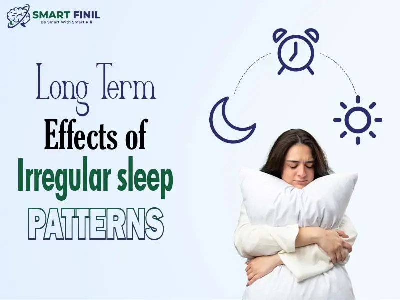 Long-Term Effects of Irregular Sleep Patterns