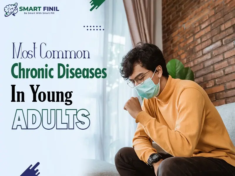 Most Common Chronic Diseases In Young Adults