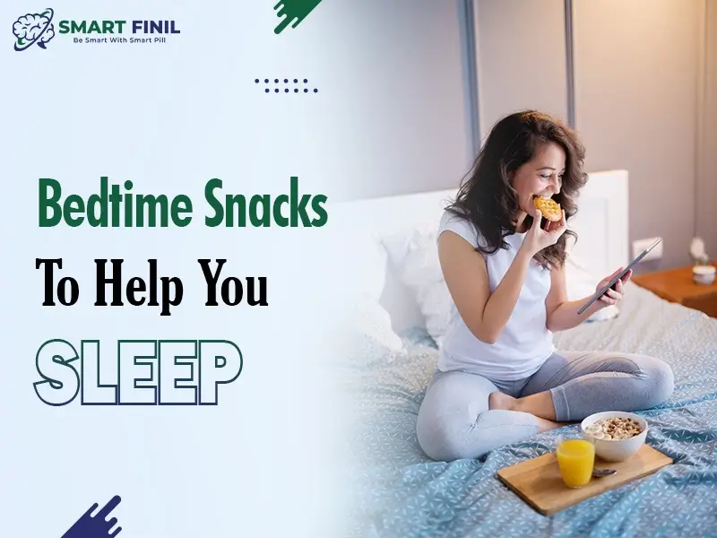 Bedtime Snacks To Help You Sleep