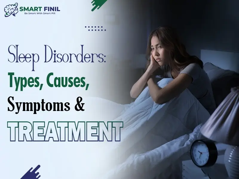 Sleep Disorders: Types, Causes, Symptoms & Treatment